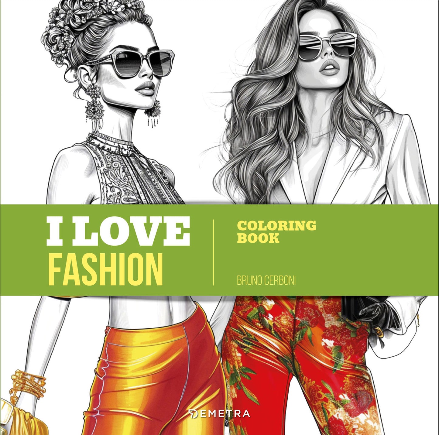 I LOVE FASHION. COLORING BOOK. Coloring book