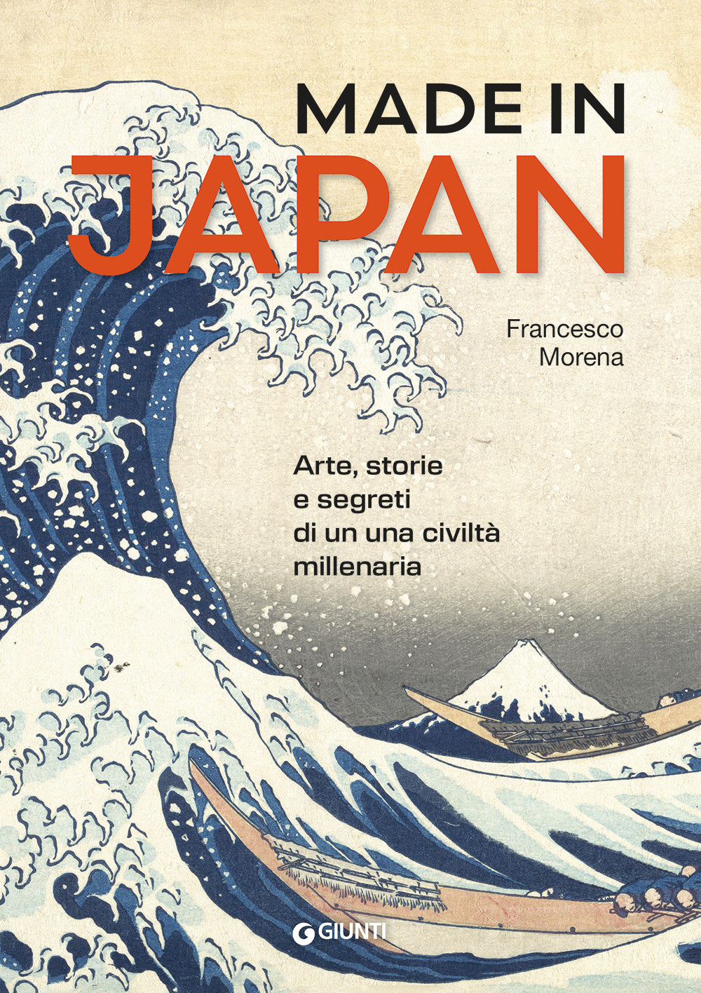Made in Japan. Arte, storie e segreti di una civiltà millenaria