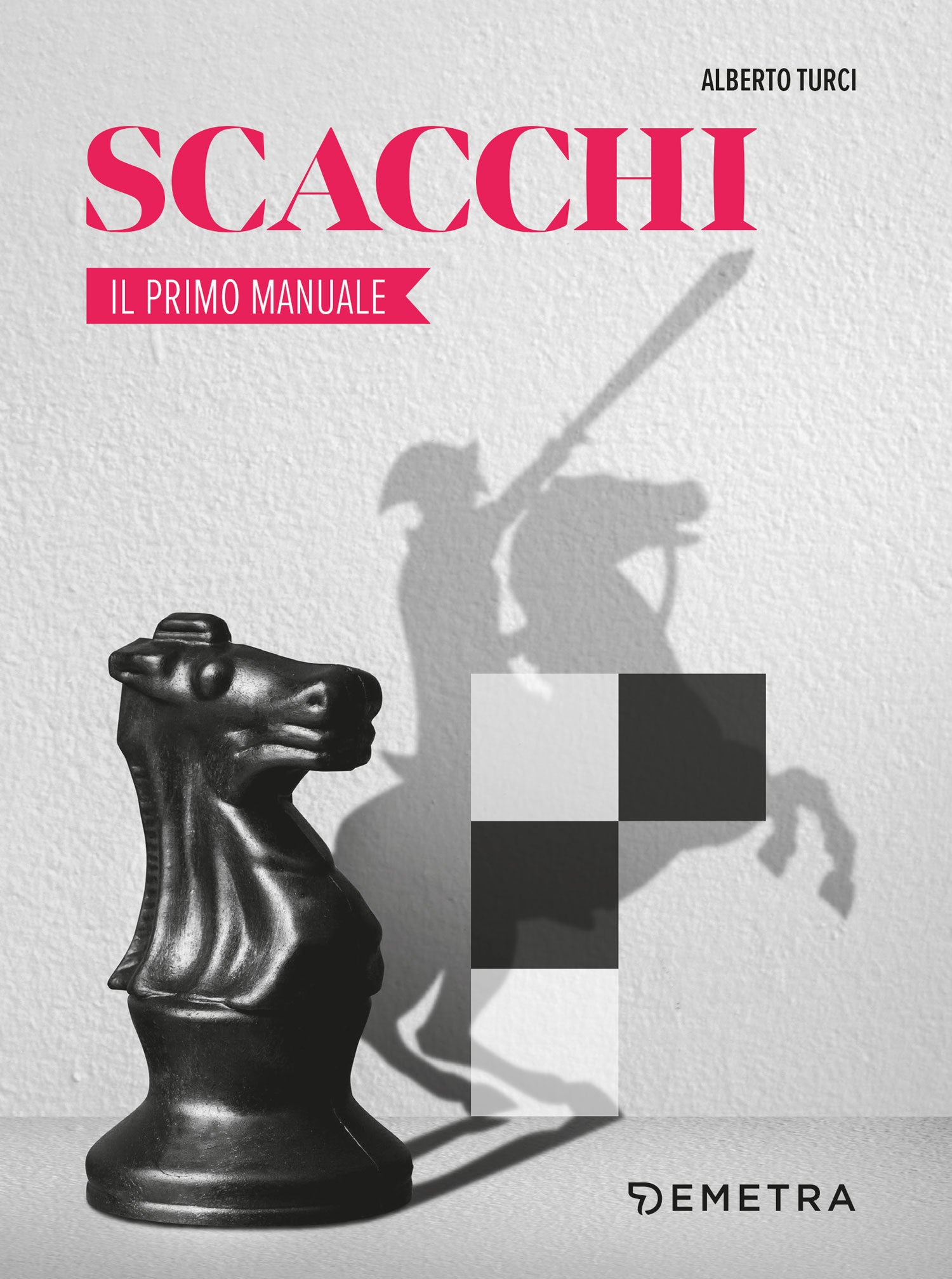 SCACCHI. IL PRIMO MANUALE