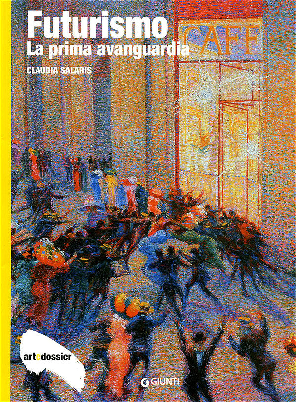 Futurismo. La prima avanguardia