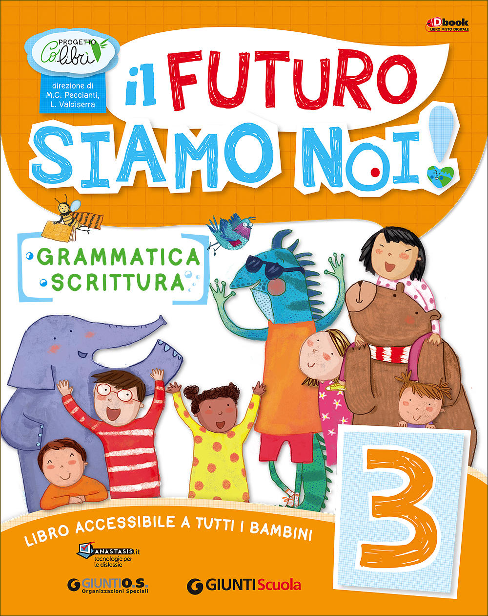 Il futuro siamo Noi! - Grammatica Scrittura 3