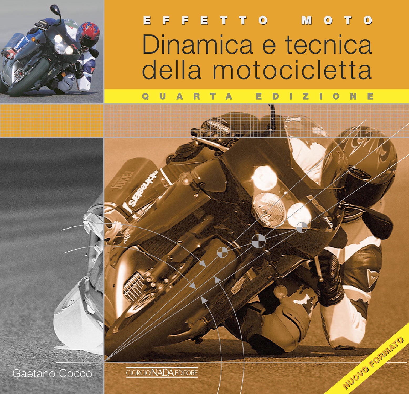 Effetto moto. Dinamica e tecnica della motocicletta. Quarta edizione