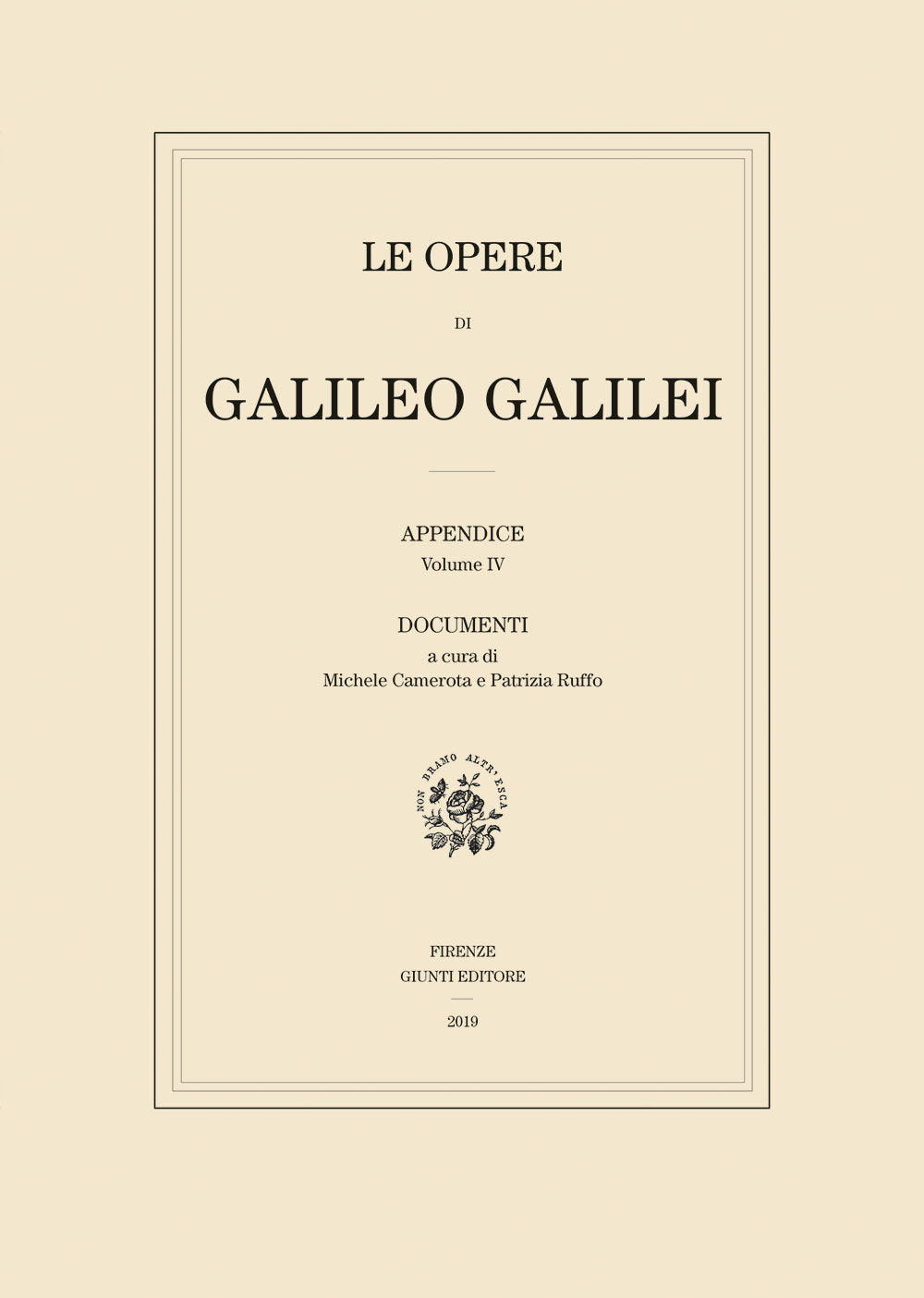 Le opere di Galileo  Galilei - Appendice Vol. IV. Documenti