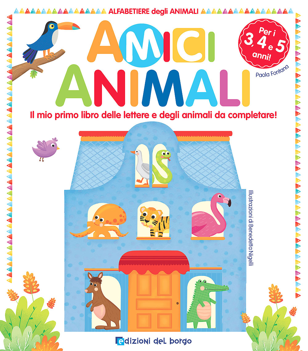 Amici Animali. Il mio primo libro delle lettere e degli animali da completare!