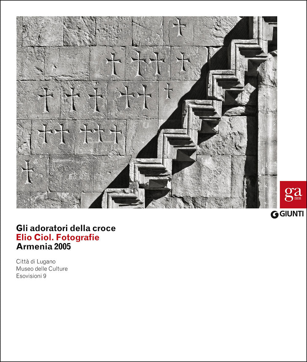 Gli adoratori della croce. Elio Ciol. Fotografie. Armenia 2005