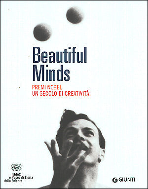 Beautiful Minds. Premi Nobel. Un secolo di creatività