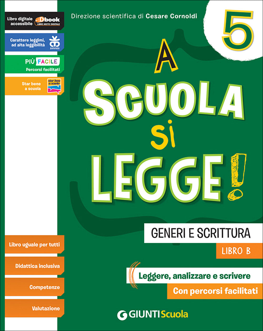 A scuola si legge! 5 - Libro B. Generi e Scrittura. Leggere, analizzare e scrivere - Con percorsi facilitati