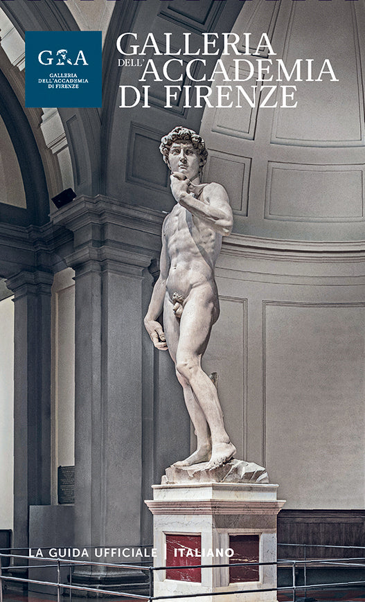 Galleria dell' Accademia di Firenze. Guida ufficiale