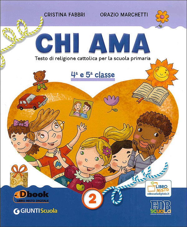 Chi ama 4/5 - Testo di religione cattolica per la scuola primaria