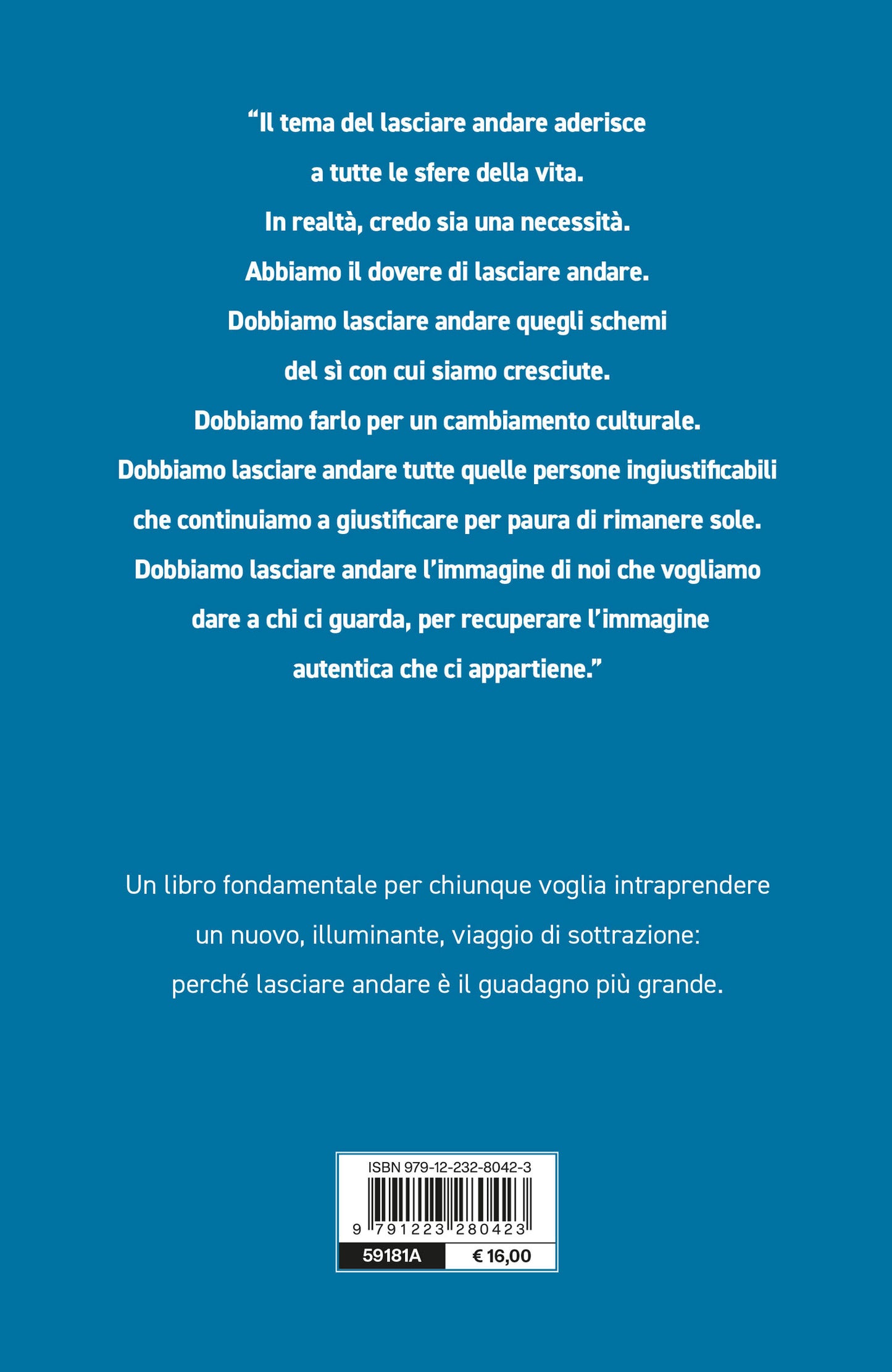 L'arte di lasciare andare. La teoria per liberarci da tutti i condizionamenti