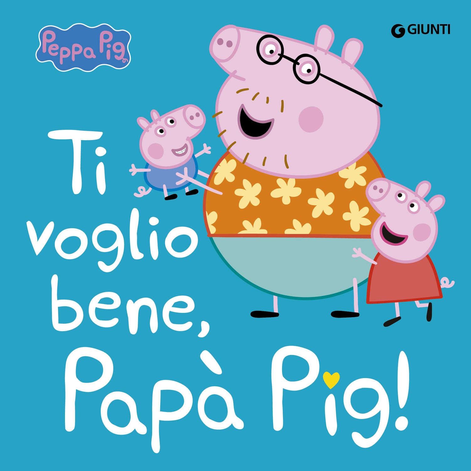 Peppa. Ti voglio bene Papà Pig!