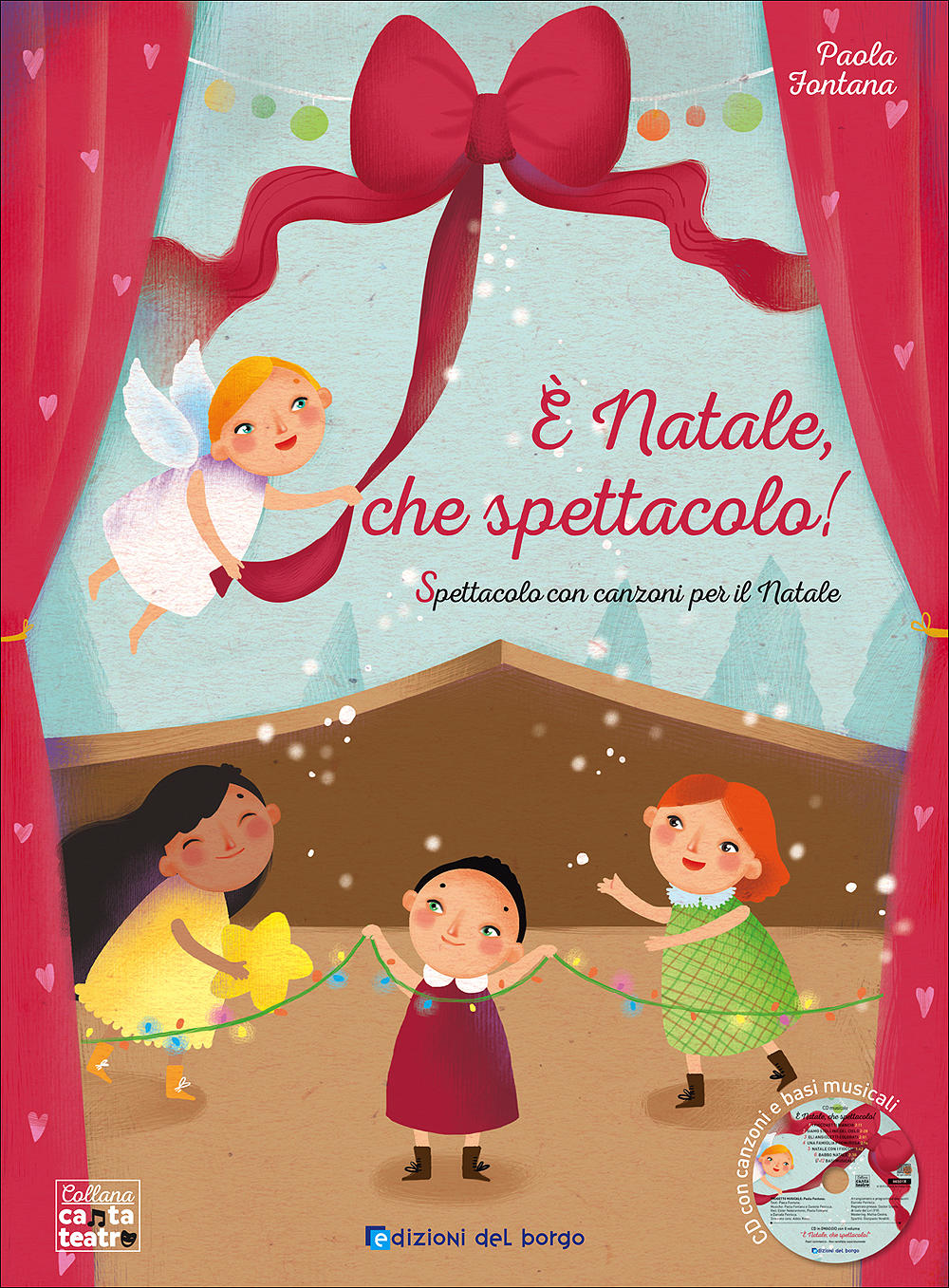 E' Natale, che spettacolo! + CD. Spettacolo con canzoni per il Natale - CD con canzoni e basi musicali
