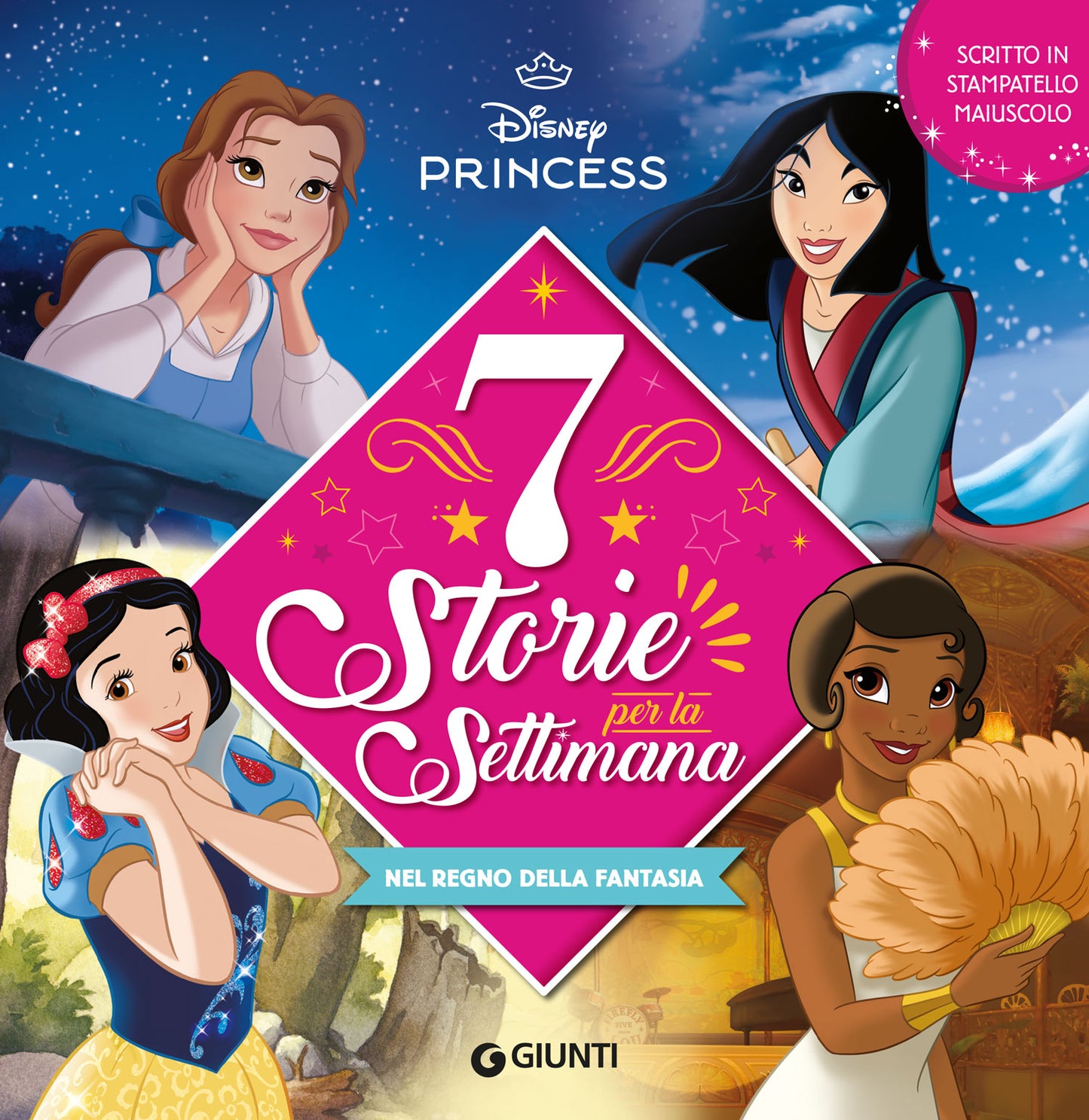 Nel regno della fantasia 7 storie per la settimana Disney Princess