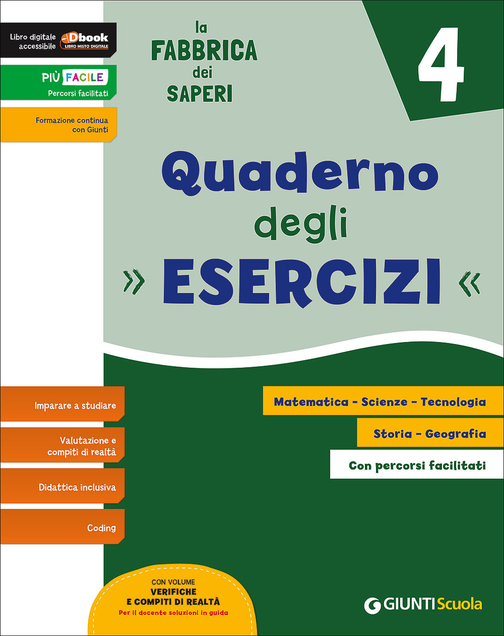 La Fabbrica dei Saperi 4 - Quaderno degli esercizi. Matematica - Scienze - Tecnologia - Storia - Geografia