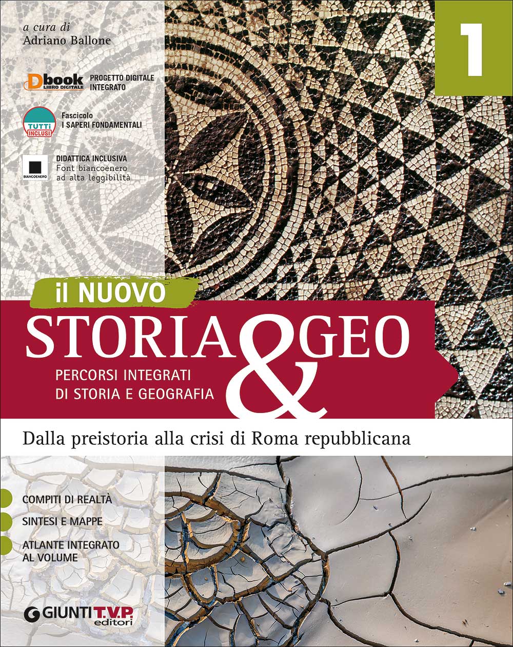 Il nuovo Storia&Geo 1 - Dalla preistoria alla crisi di Roma Repubblicana. Percorsi integrati di storia e geografia - Con Atlante geostorico