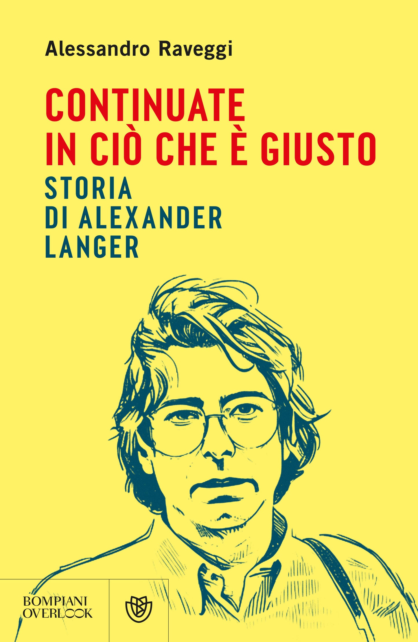 Continuate in ciò che è giusto. Storia di Alexander Langer