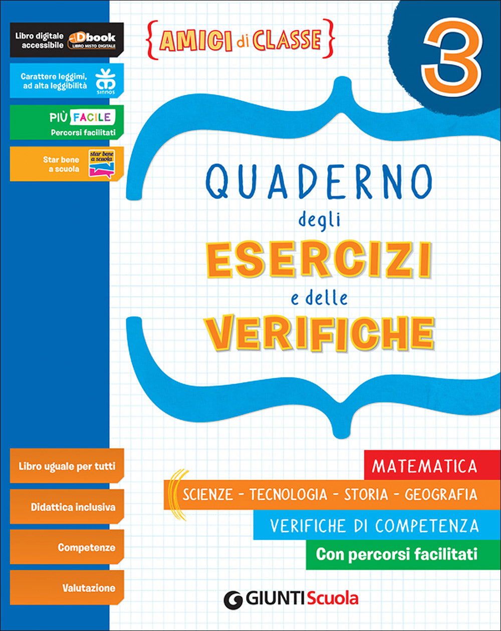 Amici di classe 3 - Quaderno degli esercizi e delle verifiche. Matematica, Scienze, Tecnologia, Storia, Geografia - Verifiche di competenza - Con percorsi facilitati