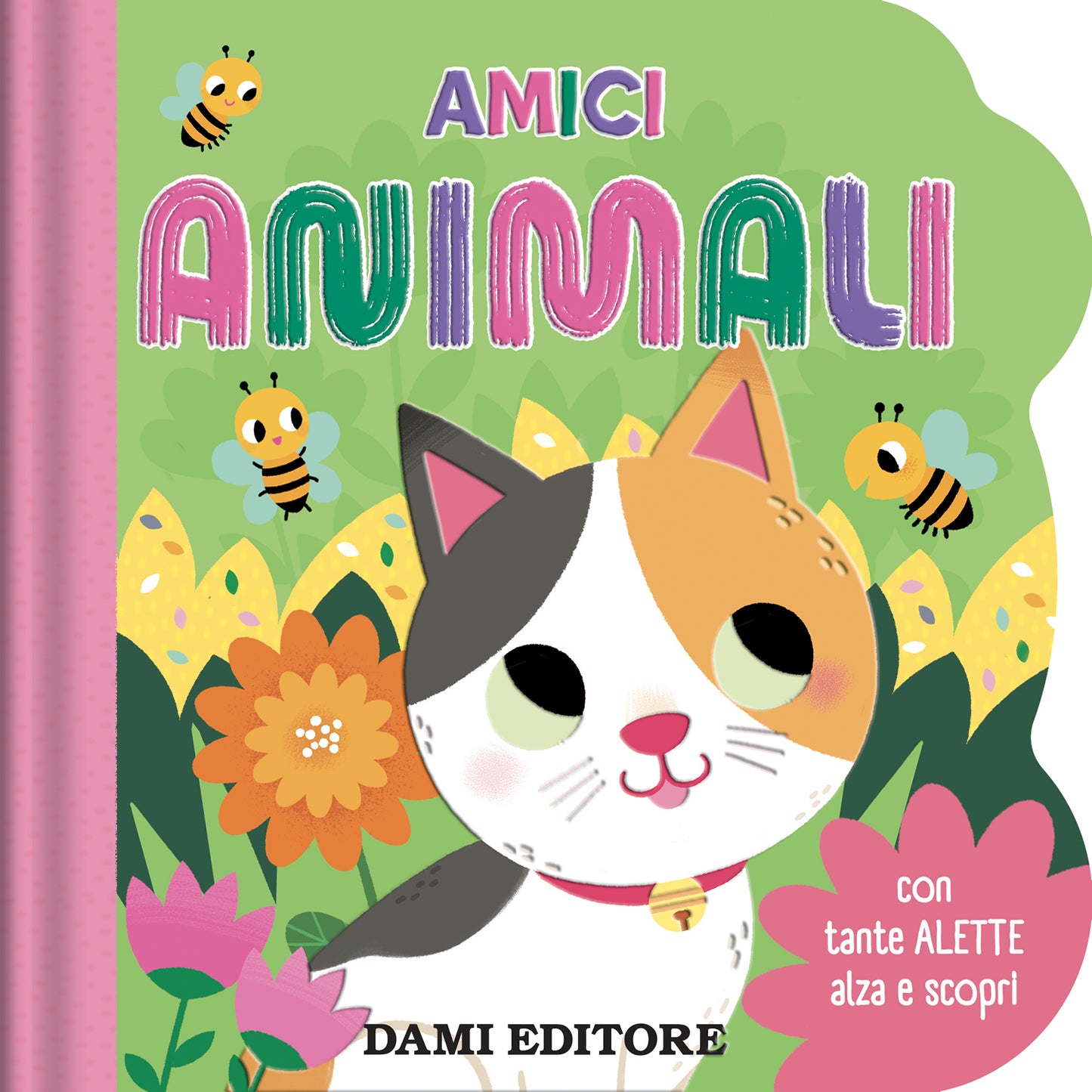 Amici Animali. con tante alette alza e scopri
