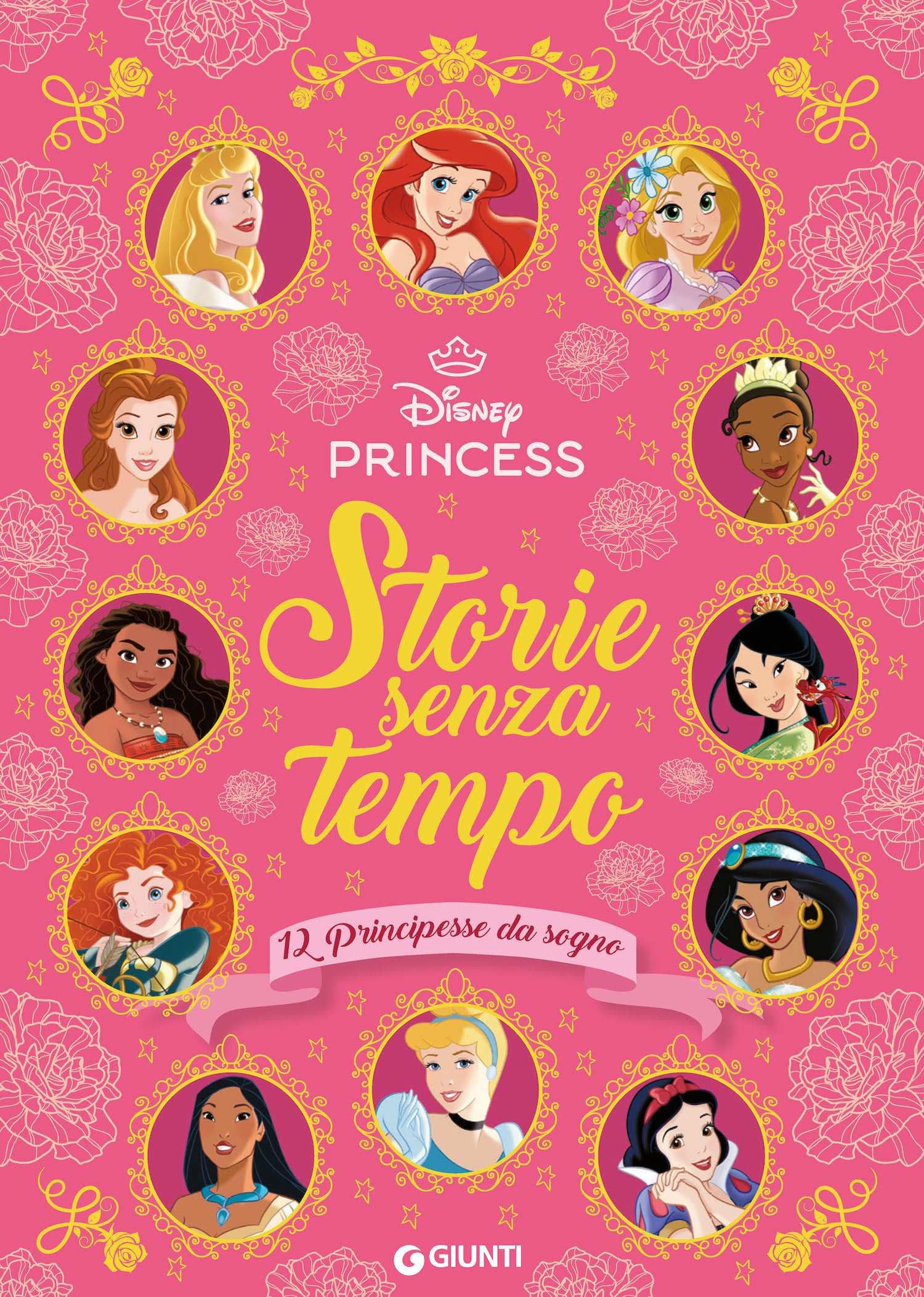 Storie senza tempo Disney Princess. 12 Principesse da sogno