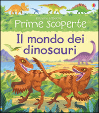 Il mondo dei dinosauri
