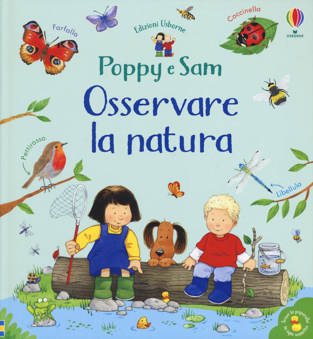 Osservare la natura. Poppy e Sam. Ediz. a colori