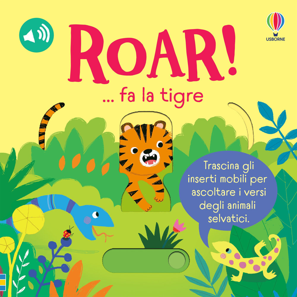 Roar! ... fa la tigre. Ediz. a colori