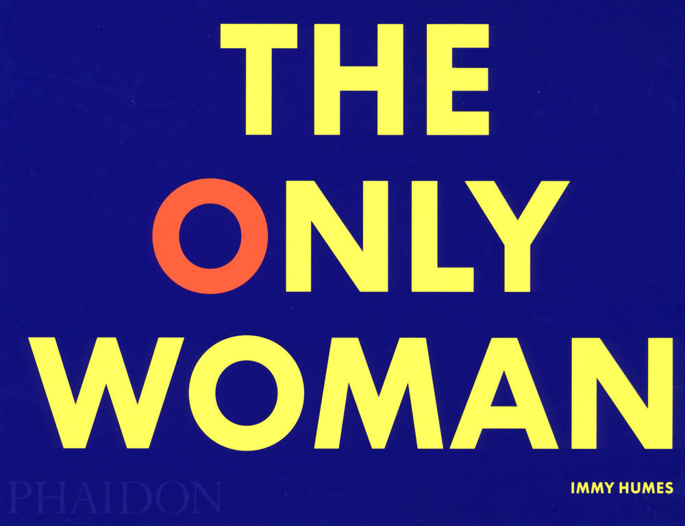 The only woman. Ediz. a colori