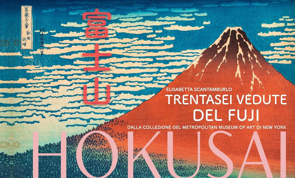 Hokusai. Trentasei vedute del Fuji. Ediz. a colori