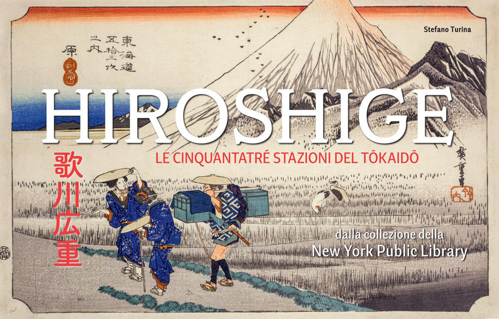 Hiroshige. Le cinquantatré stazioni del Tōkaidō