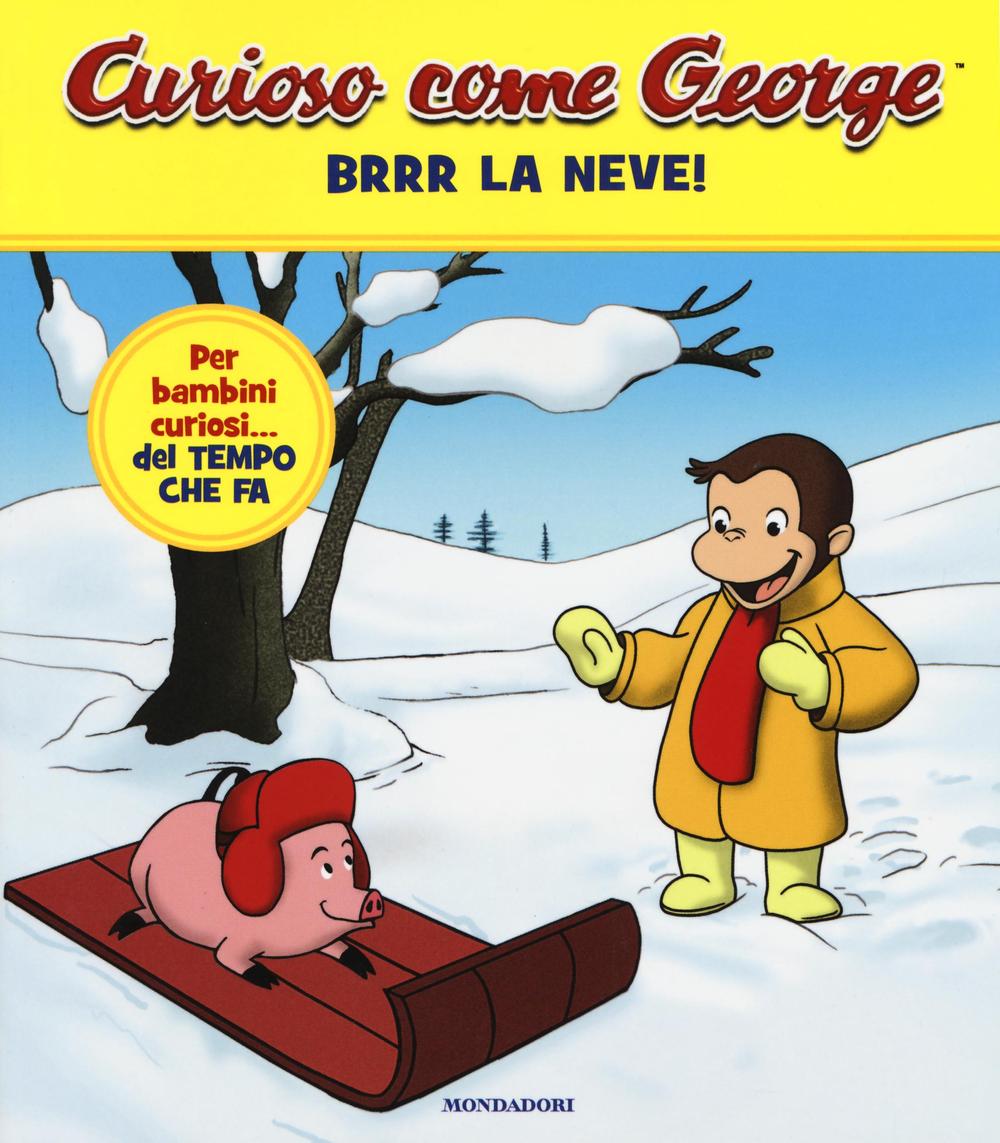 Brrr la neve! Curioso come George. Vol. 3