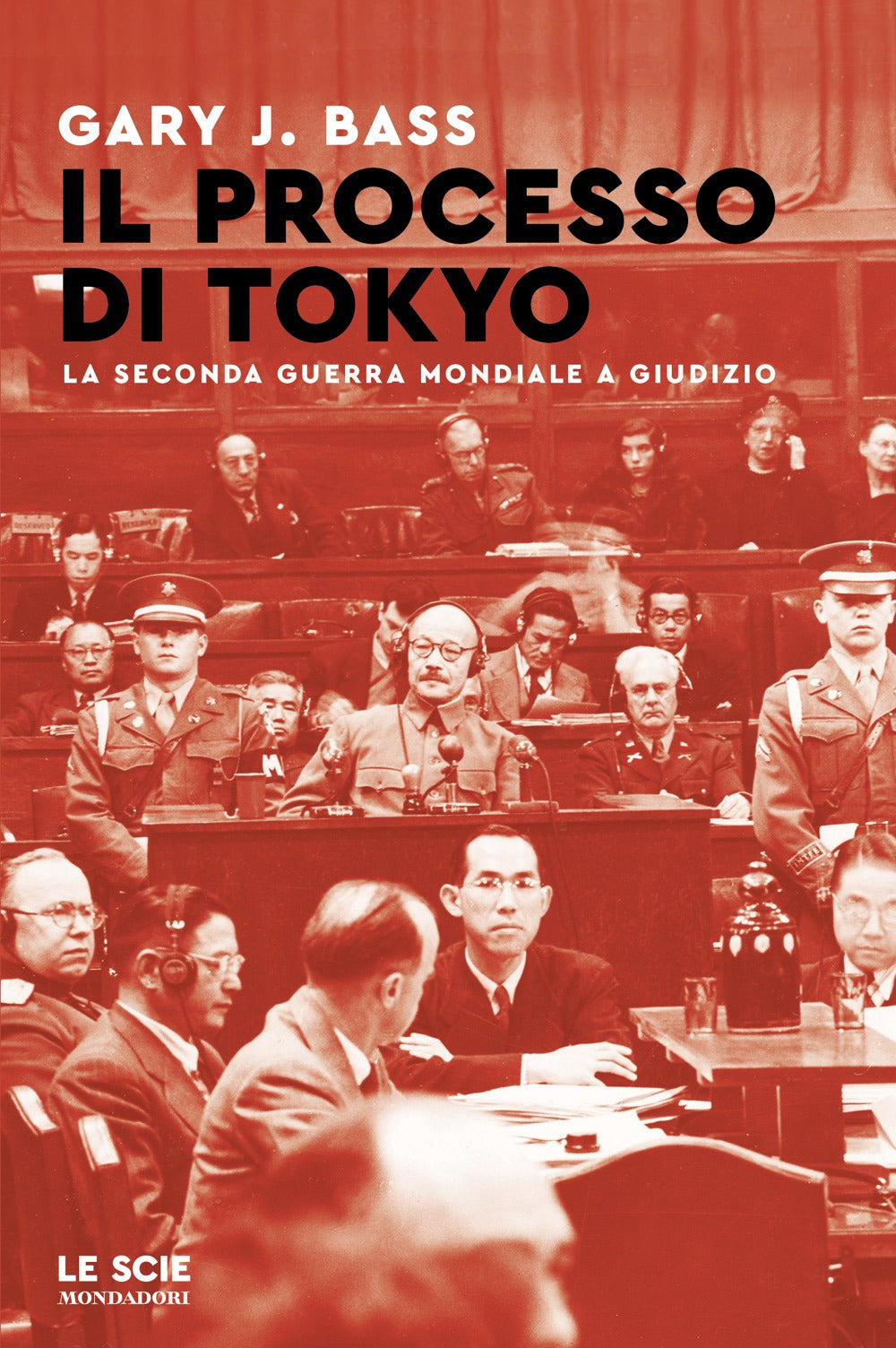 Il processo di Tokyo. La seconda guerra mondiale a giudizio