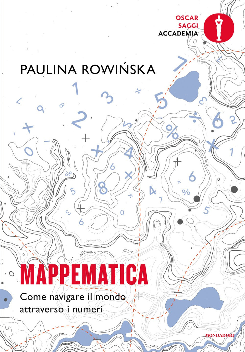 Mappematica. Come navigare il mondo attraverso i numeri