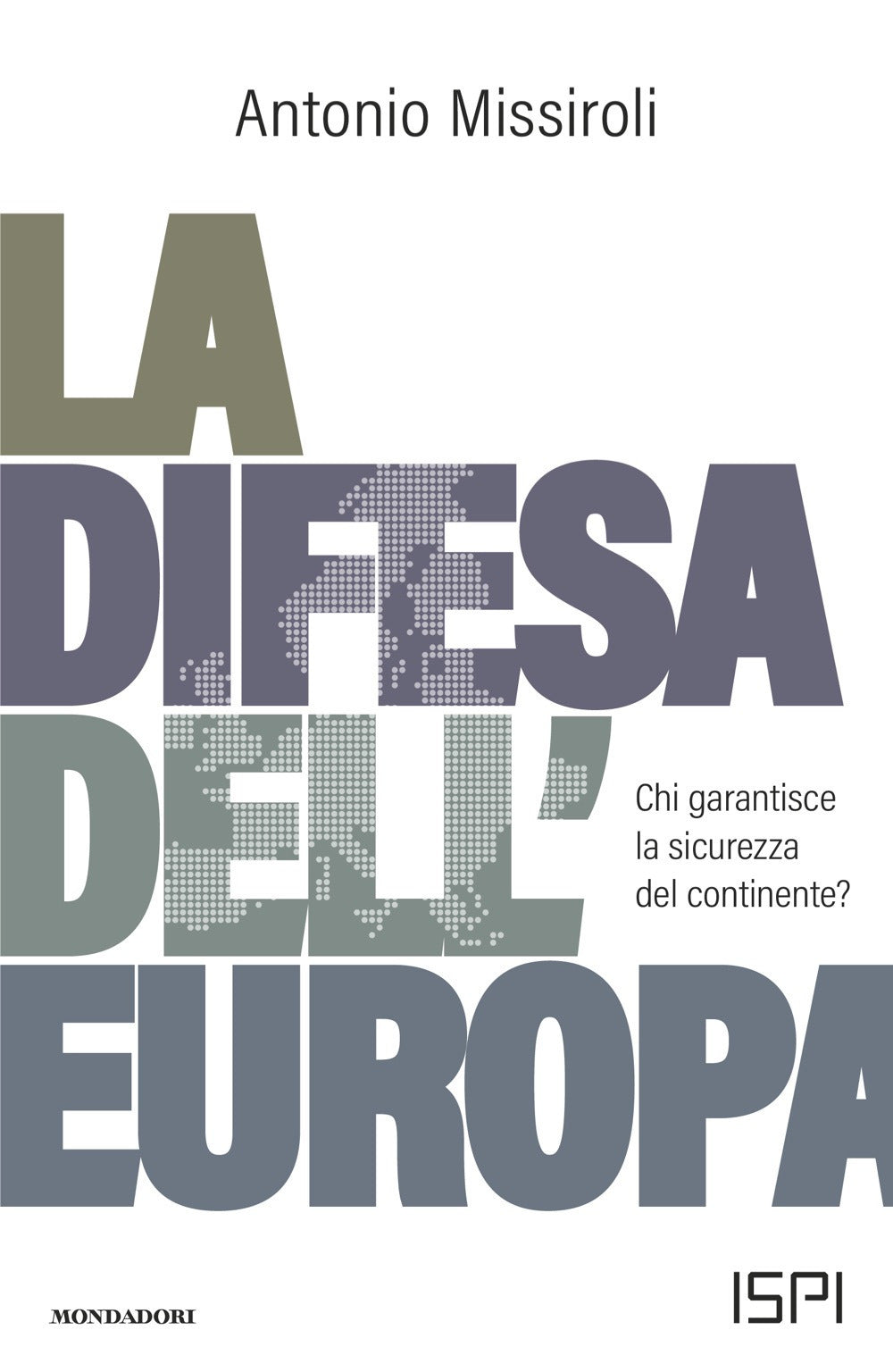 La difesa dell'Europa. Chi garantisce la sicurezza del continente?