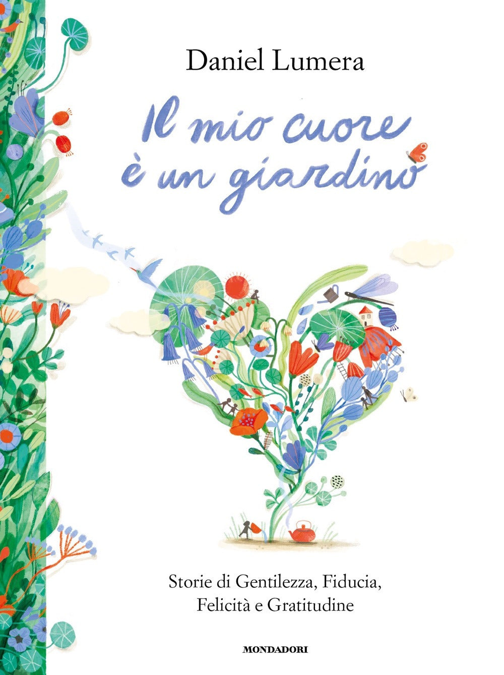 Il mio cuore è un giardino. Storie di gentilezza, fiducia, felicità e gratitudine