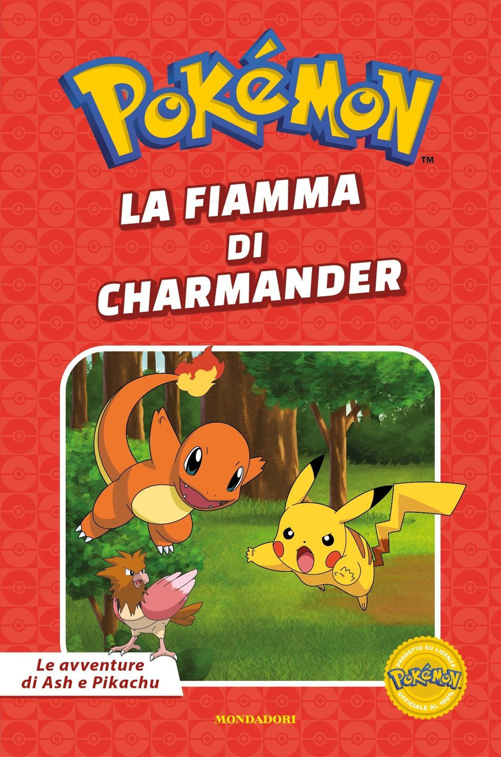 La fiamma di Charmander. Pokémon. Le avventure di Ash e Pikachu