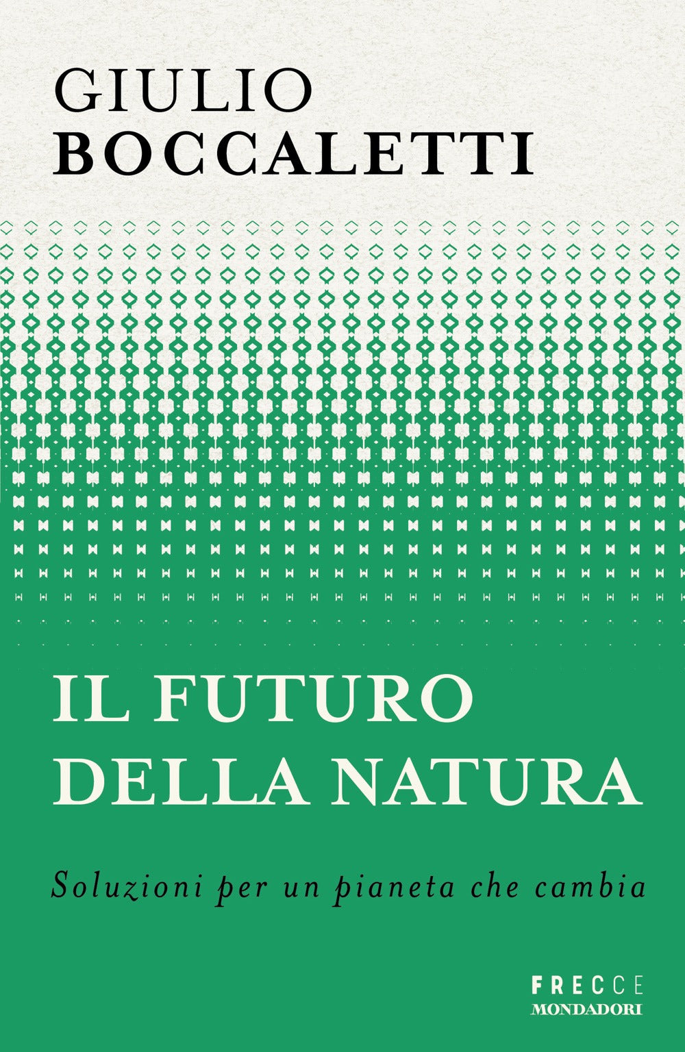 Il futuro della natura. Soluzioni per un pianeta che cambia