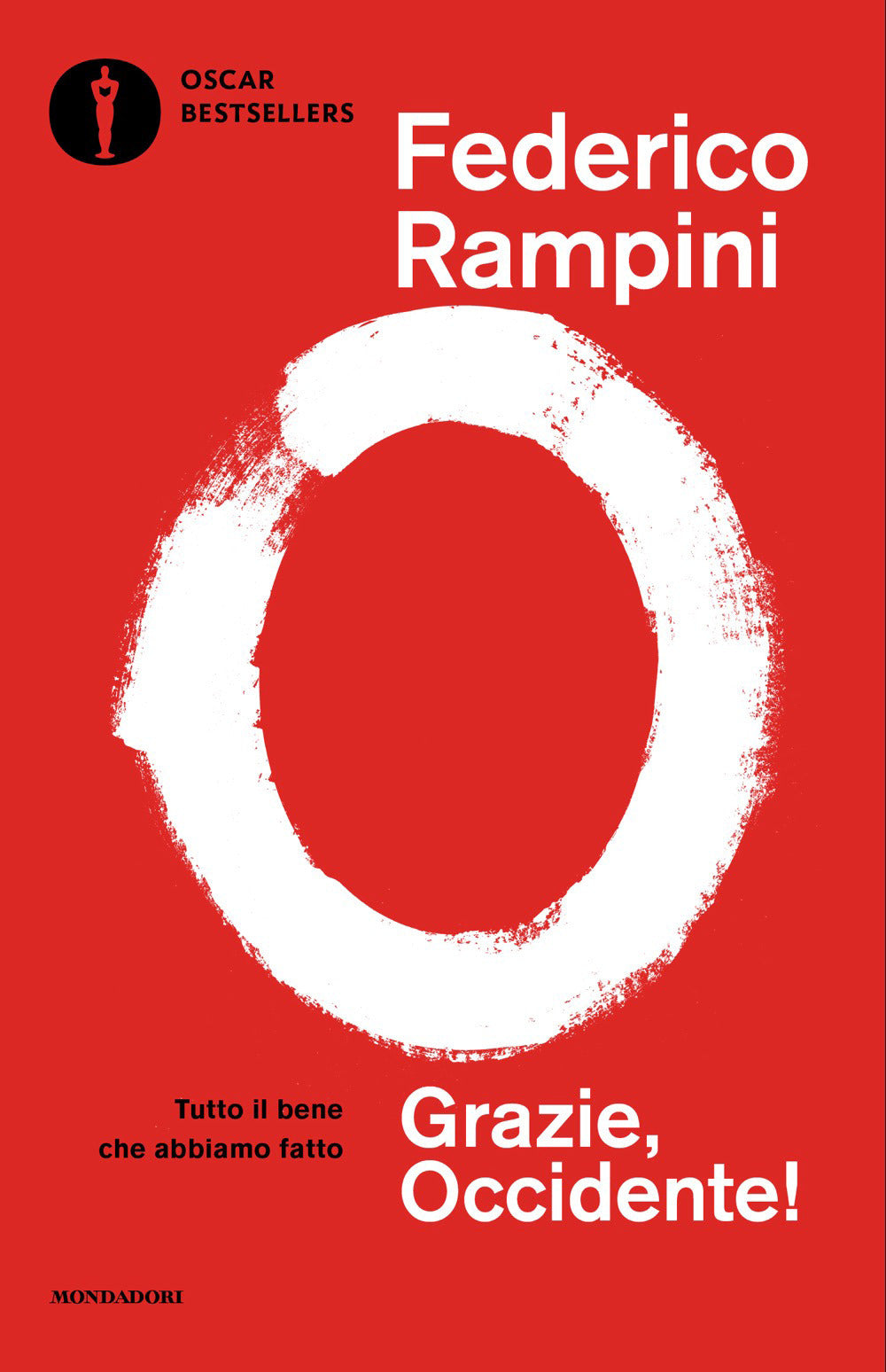 Grazie, Occidente! Tutto il bene che abbiamo fatto