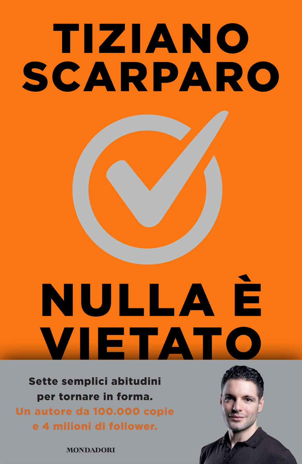 Nulla è vietato. Sette settimane per tornare in forma senza sacrifici inutili