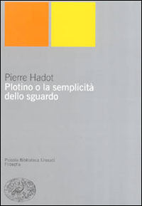 Plotino o la semplicità dello sguardo