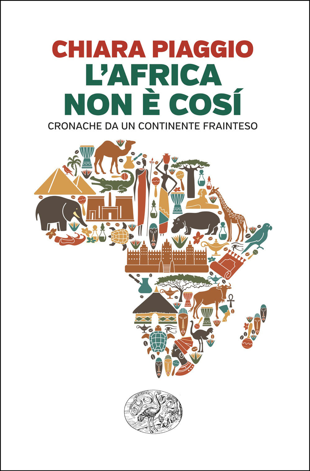 L'Africa non è così. Cronache da un continente frainteso