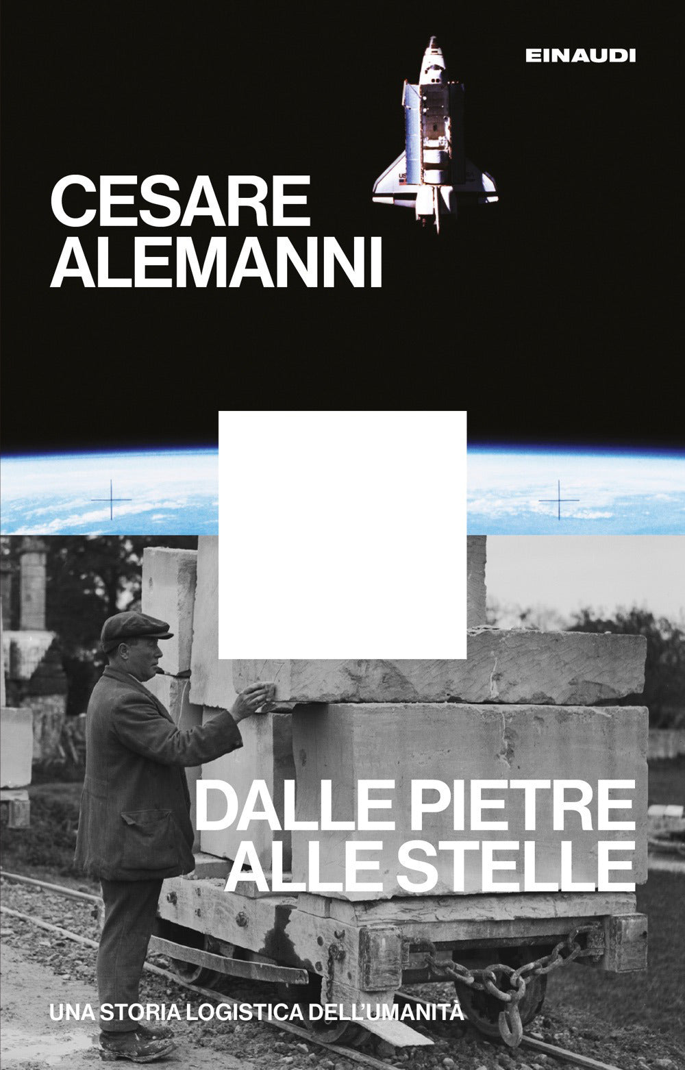 Dalle pietre alle stelle. Una storia logistica dell'umanità