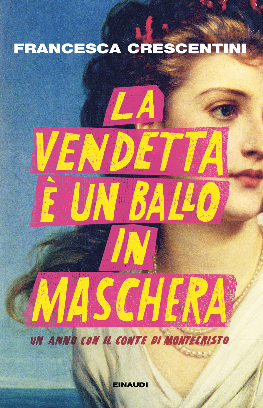 La vendetta è un ballo in maschera. Un anno con “Il conte di Montecristo”