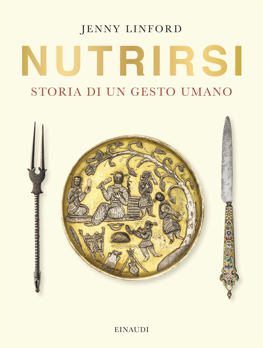 Nutrirsi. Storia di un gesto umano