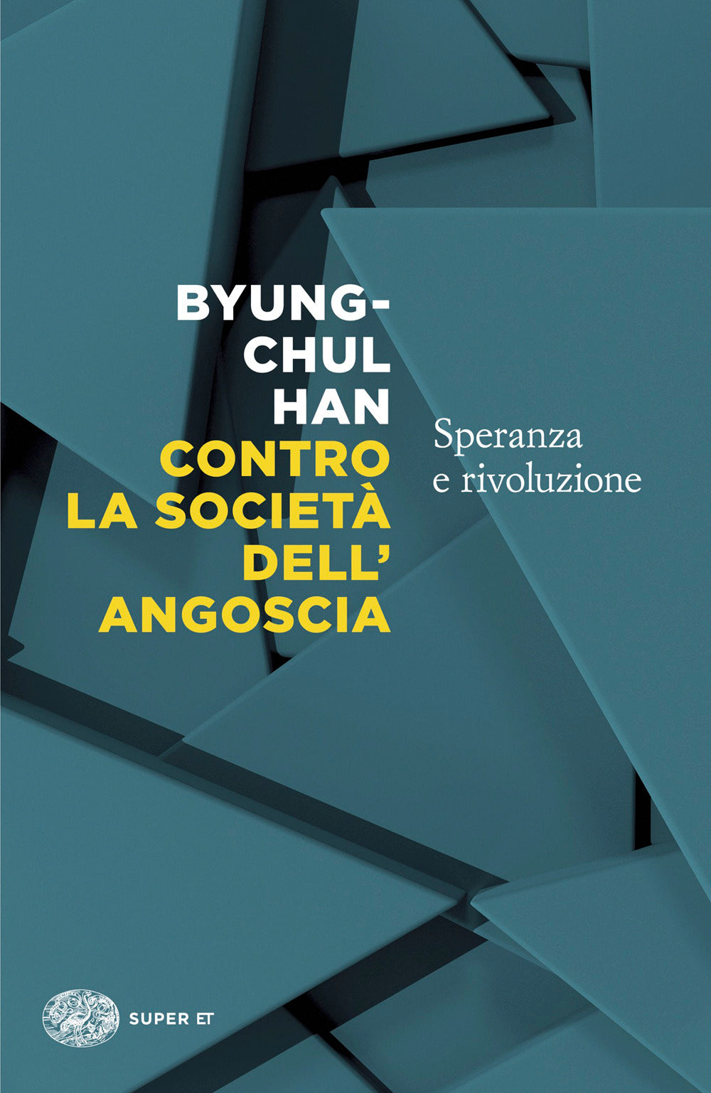 Contro la società dell'angoscia. Speranza e rivoluzione