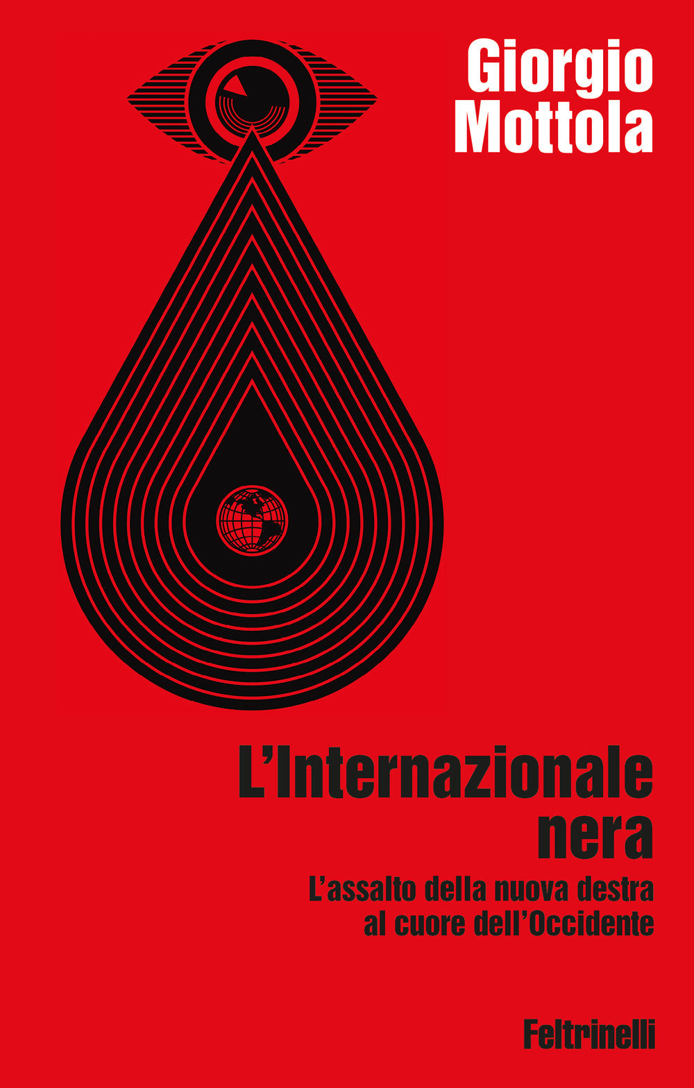 L'Internazionale nera. L'assalto della nuova destra al cuore dell'Occidente