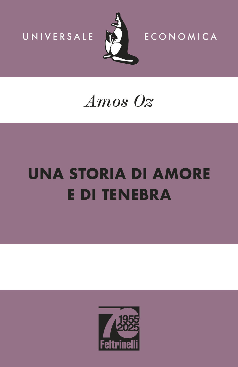 Una storia di amore e di tenebra. Ediz. 70° anniversario