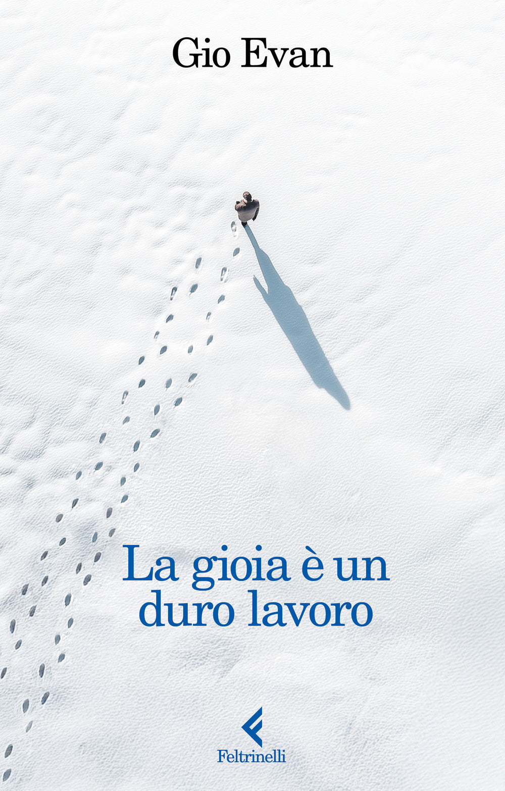 La gioia è un duro lavoro