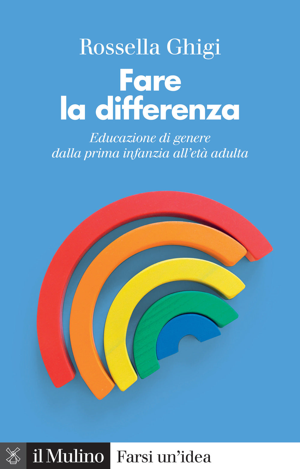 Fare la differenza. Educazione di genere dalla prima infanzia all'età adulta