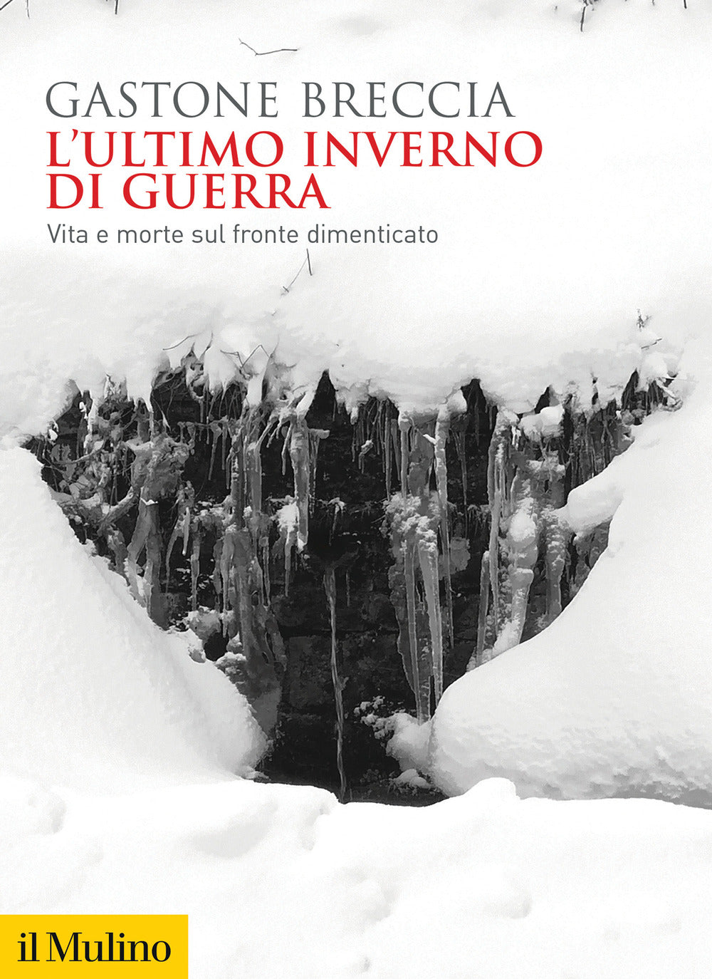 L'ultimo inverno di guerra. Vita e morte sul fronte dimenticato