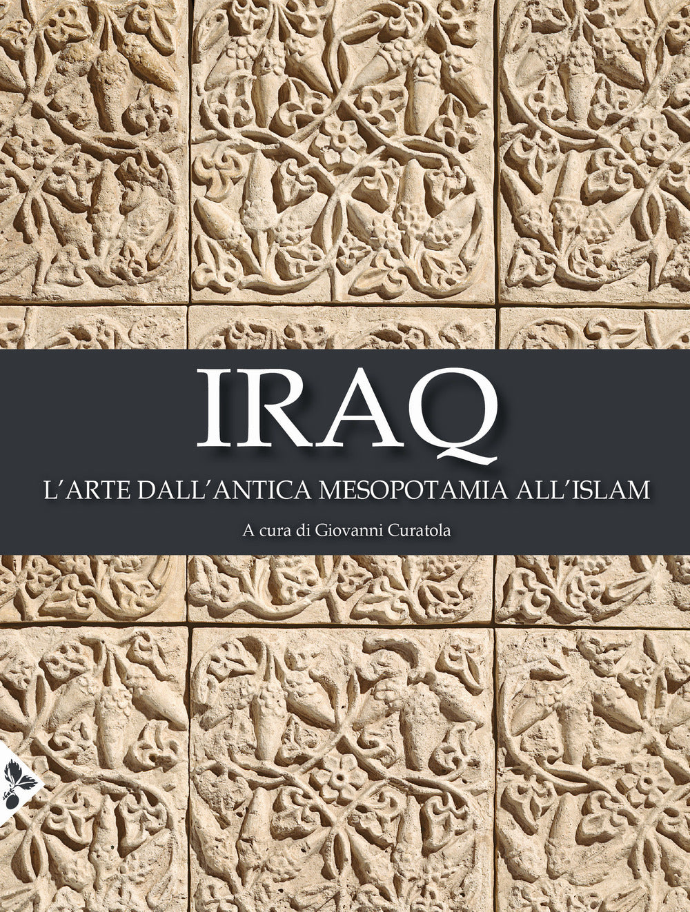 Iraq. L'arte dall'antica Mesopotamia all'Islam